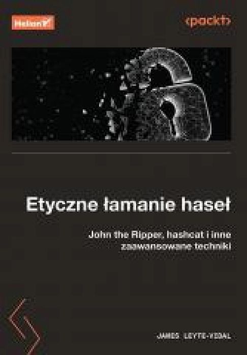 Etyczne łamanie haseł. John the Ripper, hashcat i Helion James Leyte-