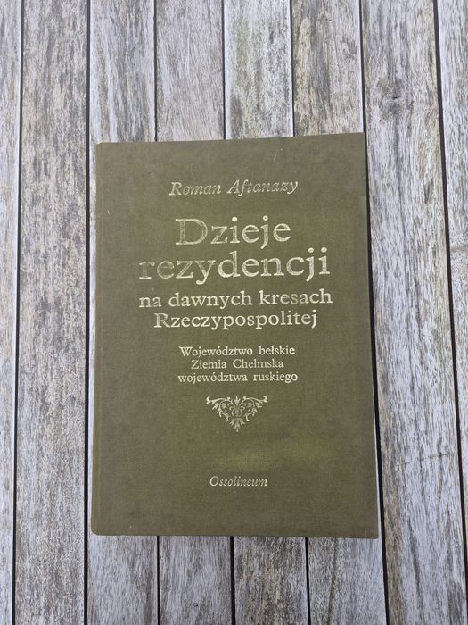 Dzieje rezydencji na dawnych kresach Rzeczypospolitej tom6