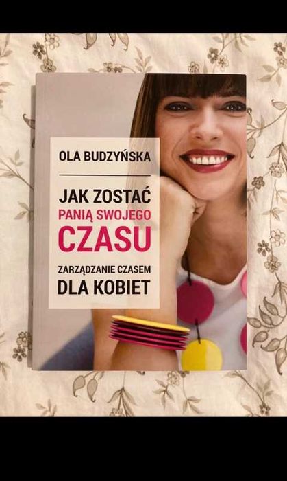 Książka Jak zostać panią swojego czasu Ola Budzyńska