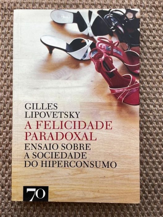 A Felicidade Paradoxal, Gilles Lipovetsky