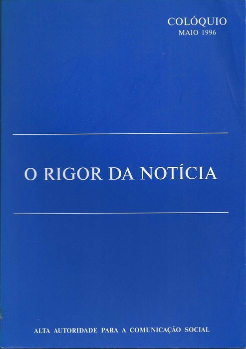 O Rigor da Notícia - Alta Autoridade Para a Comunicação Social