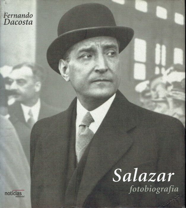 6300  Salazar fotobiografia por Fernando Dacosta