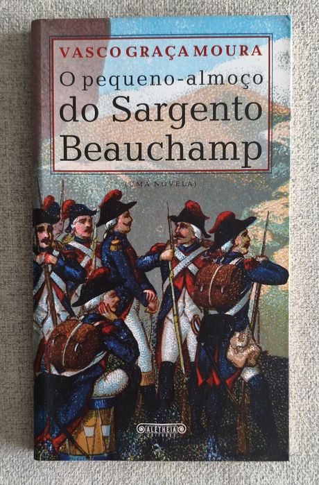 O Pequeno-Almoço do Sargento Beauchamp por Vasco da Graça Moura

Livro