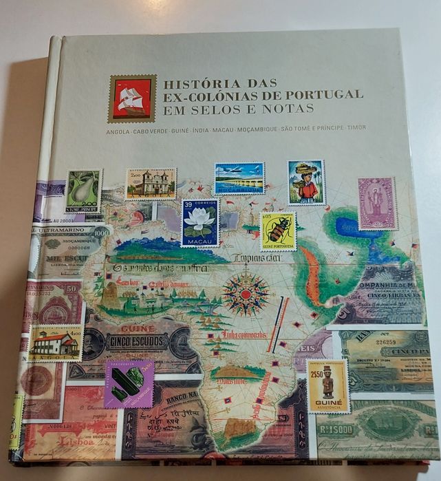 História das Ex-Colónias de Portugal em Selos e Notas (Completo)