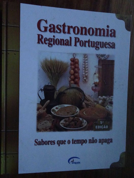 Gastronomia Regional Portuguesa (Sabores Que O Tempo Não Apaga)