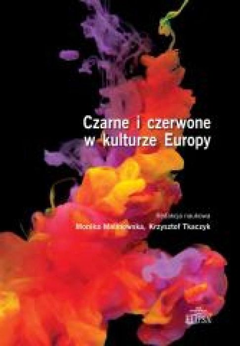 Czarne i czerwone w kulturze Europy Elipsa Dom Wydawniczy red. Monika