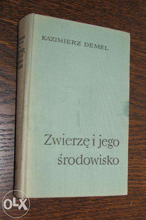 Zwierzę i jego środowisko, Kazimierz Demel, PWN 1967