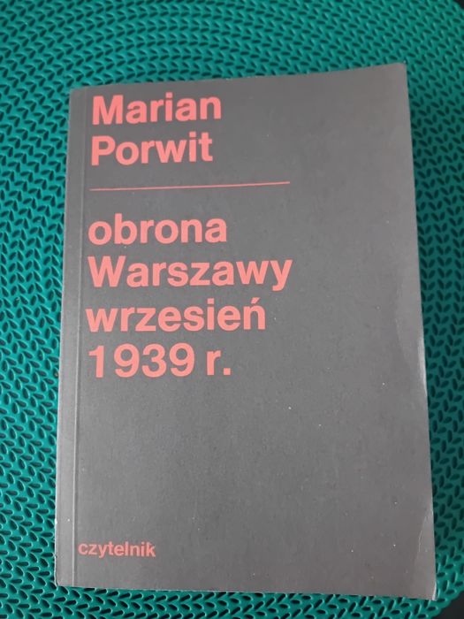 Obrona Warszawy wrzesień 1939r. Marian Porwit