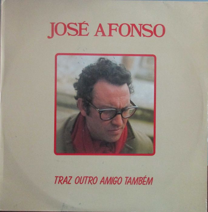José Afonso	- - - - -		Traz Outro Amigo Também	- - - - -	LP