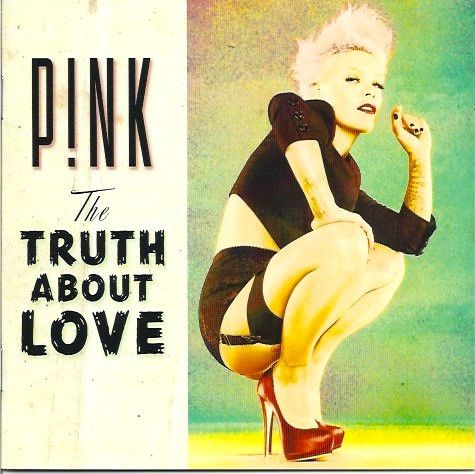 P!nk - The Truth About Love