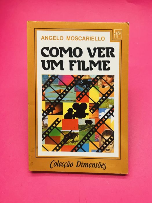 ANGELO MOSCARIELLO como ver um filme EDITORIAL PRESENÇA