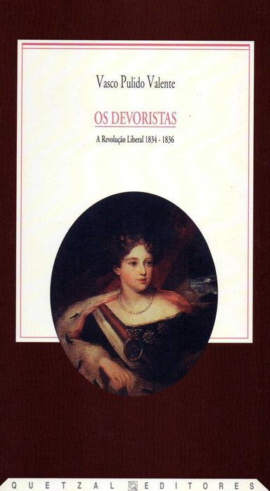 Os Devoristas - A Revolução Liberal 1834 a 1836