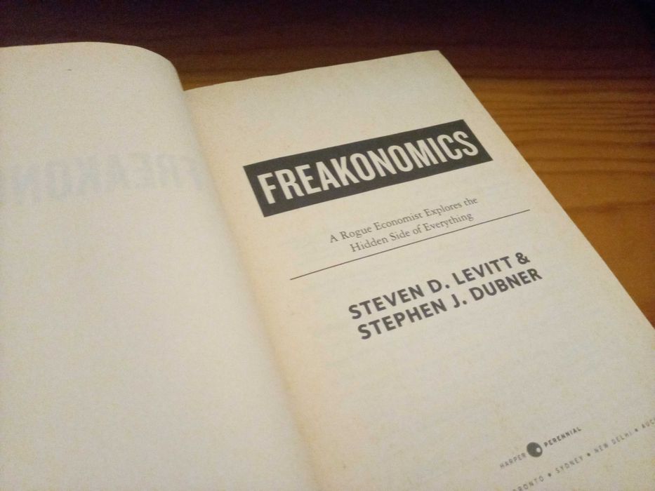Freakonomics - Steven D. Levitt & Stephen J. Dubner