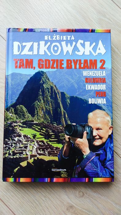 Elżbieta Dzikowska Tam, gdzie byłam 2