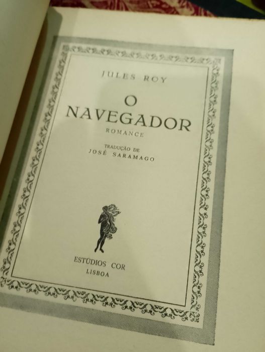 O Navegador 1959 Jules Roy - Tradução José Saramago