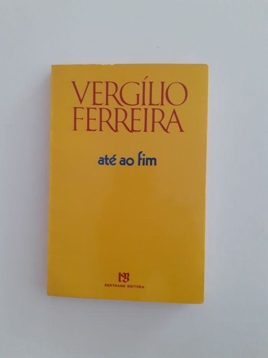Vergilio Ferreira, Até ao fim