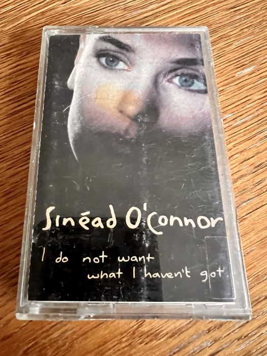 Sinead O’Connor - I Do Not Want What I Haven’t Got (kaseta MC)