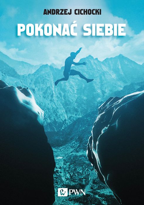Pokonać siebie. Dom Wydawniczy PWN