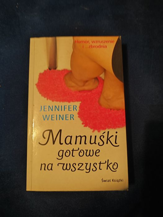 Mamuśki gotowe na wszystko Jennifer Weiner