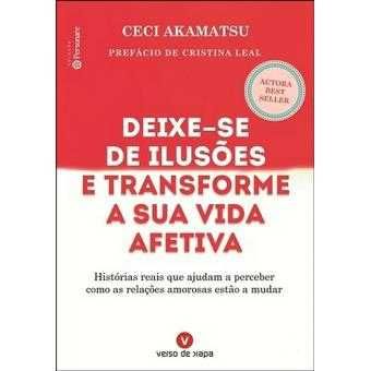Deixe-se de Ilusões e Transforme a Sua Vida Afetiva, Ceci Akamats