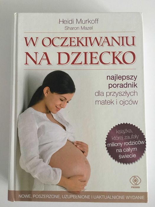 Książka W oczekiwaniu na dziecko najlepszy poradnik dla przyszłych mam