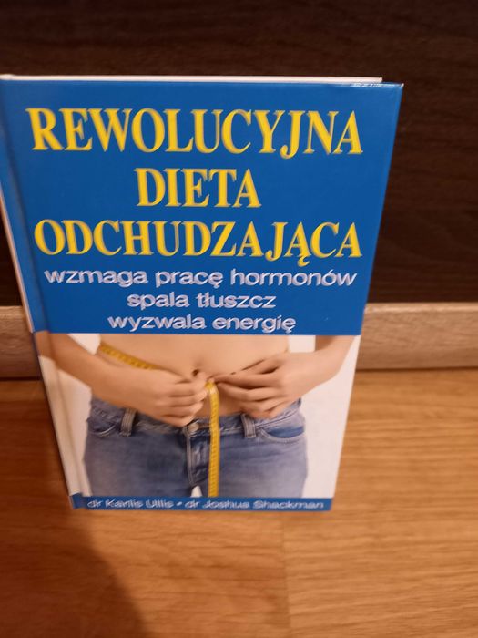 Rewolucyjna dieta odchudzająca dr K. Ullis dr J. Shackman