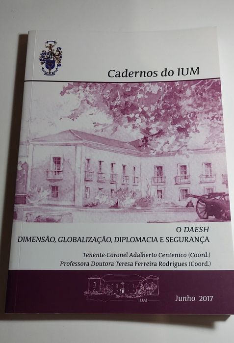 O Daesh, Dimensão, Globalização, Diplomacia e Segurança (Cadernos IUM)