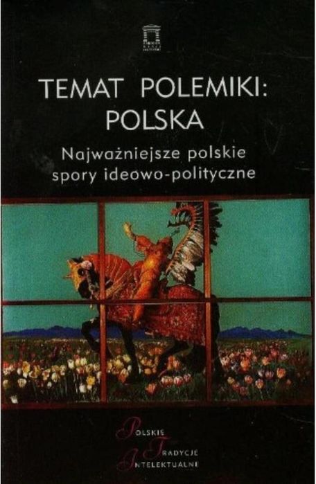Temat polemiki: Polska Ośrodek Myśli Politycznej red. Jacek