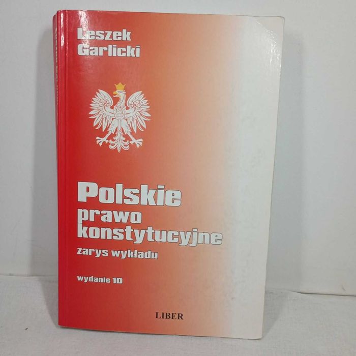 Polskie prawo konstytucyjne. Leszek Garlicki. Wydanie 10