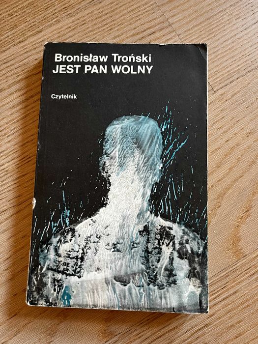 Jest pan wolny Bronisław Troński