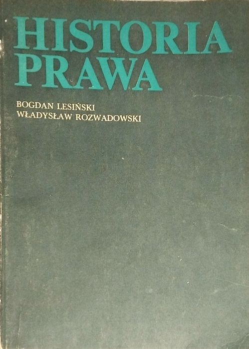 Historia prawa - Bogdan Lesiński, Władysław Rozwadowski