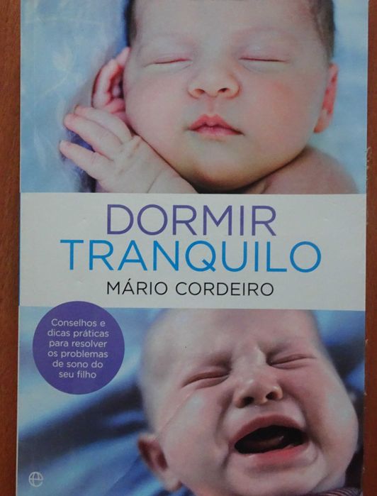 Dormir Tranquilo (Conselhos e Dicas Práticas Para Resolver Os Problemas de Sono do Seu Filho)
