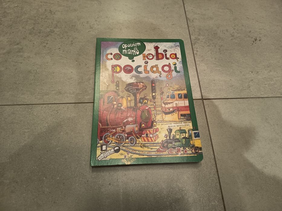 Nowa książka dla dzieci Opowiem ci mamo Co robią pociągi