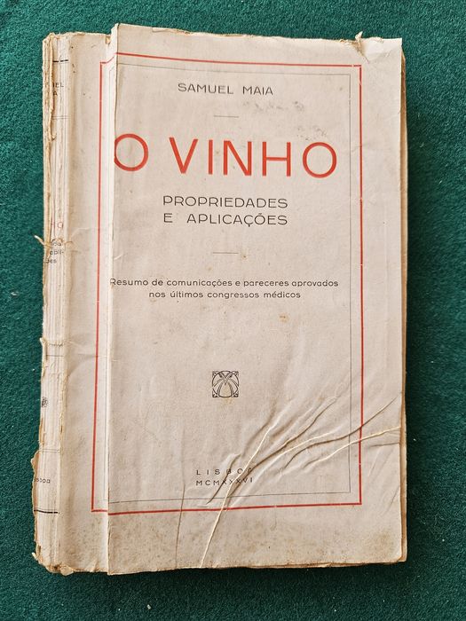 O Vinho - Propriedades e aplicações - Samuel Maia - Lisboa 1936