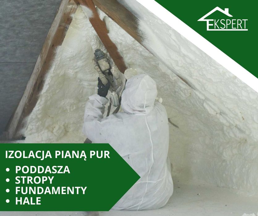 Ocieplanie Pianą PUR Ocieplenie Poddasza Fundamentów Hali Garaży