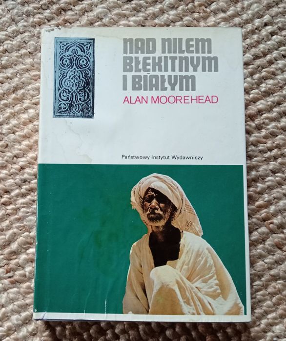 Książka "Nad Nilem błękitnym i białym" Alan Moorehead