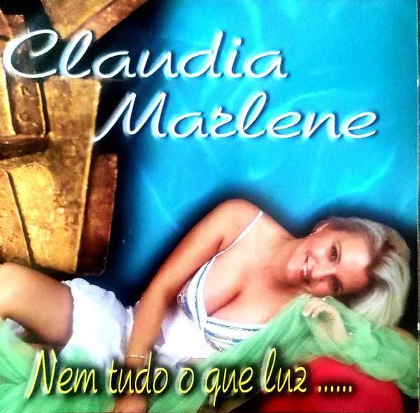 Claudia Marlene ‎– Nem Tudo O Que Luz CD