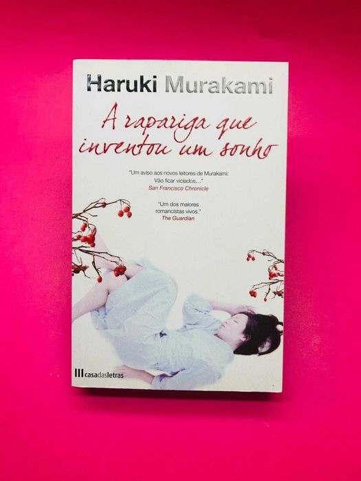 A Rapariga que Inventou um Sonho - Haruki Murakami