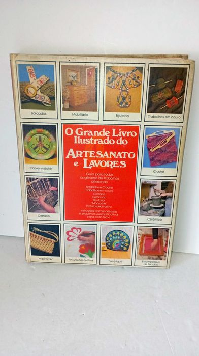 O grande Livro Ilustrado do Artesanato e Lavores