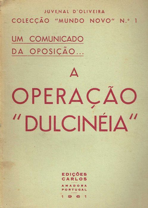 8055
	
A operação Dulcineia  
Juvenal de Oliveira.