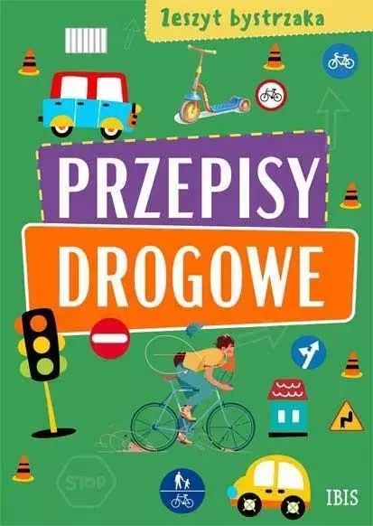 Zeszyt Bystrzaka. Przepisy Drogowe  Praca Zbiorowa