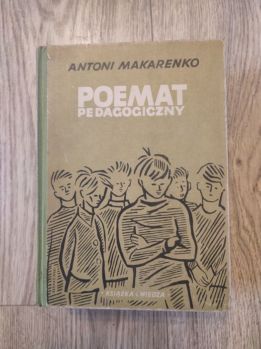 Antoni Makarenko- Poemat pedagogiczny