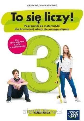 ^NOWA^ To się liczy! 3 Matematyka Szkoła branżowa Nowa Era