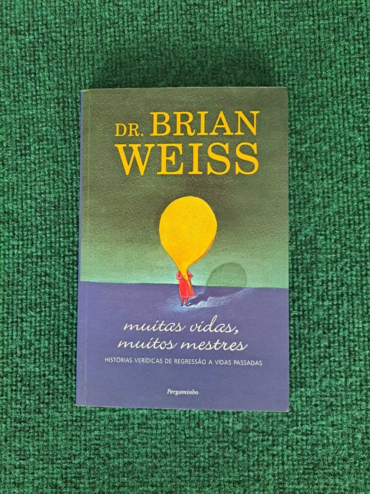 Many Lives, Many Masters - Dr. Brian Weiss64564139623938120