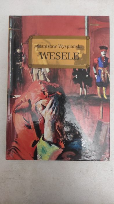 "Wesele" Stanisław Wyspiański