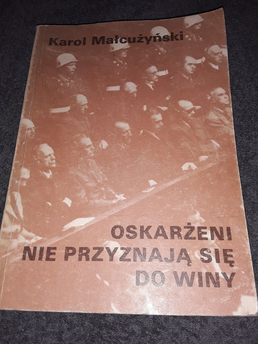 Oskarżeni Nie przyznają się do winy Karol małcużyński