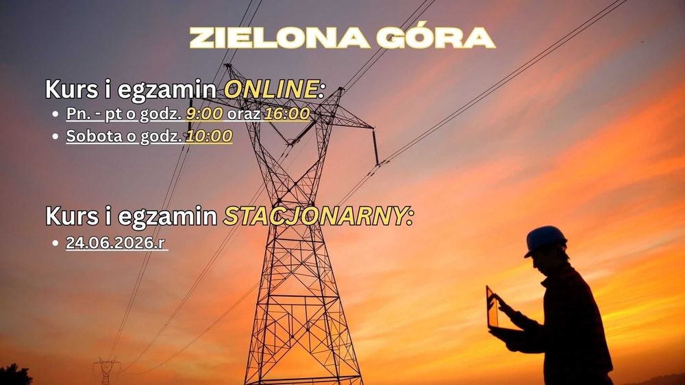 ZIELONA GÓRA uprawnienia energetyczne G1/2/3 kursy i egzaminy 24.06.2026r.