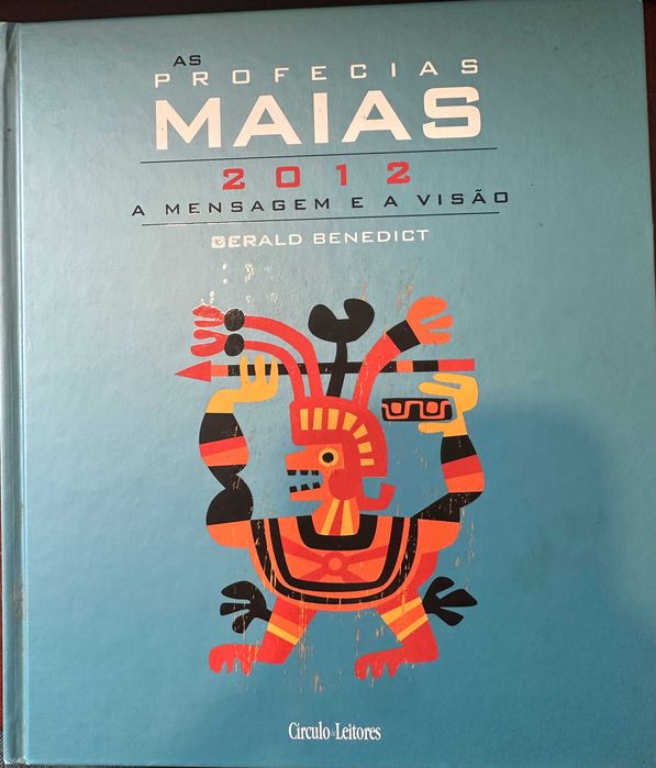 As Profecias Maias 2012 a Mensagem e a Visão