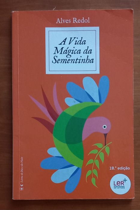 Alves Redol: A Vida mágica da Sementinha
