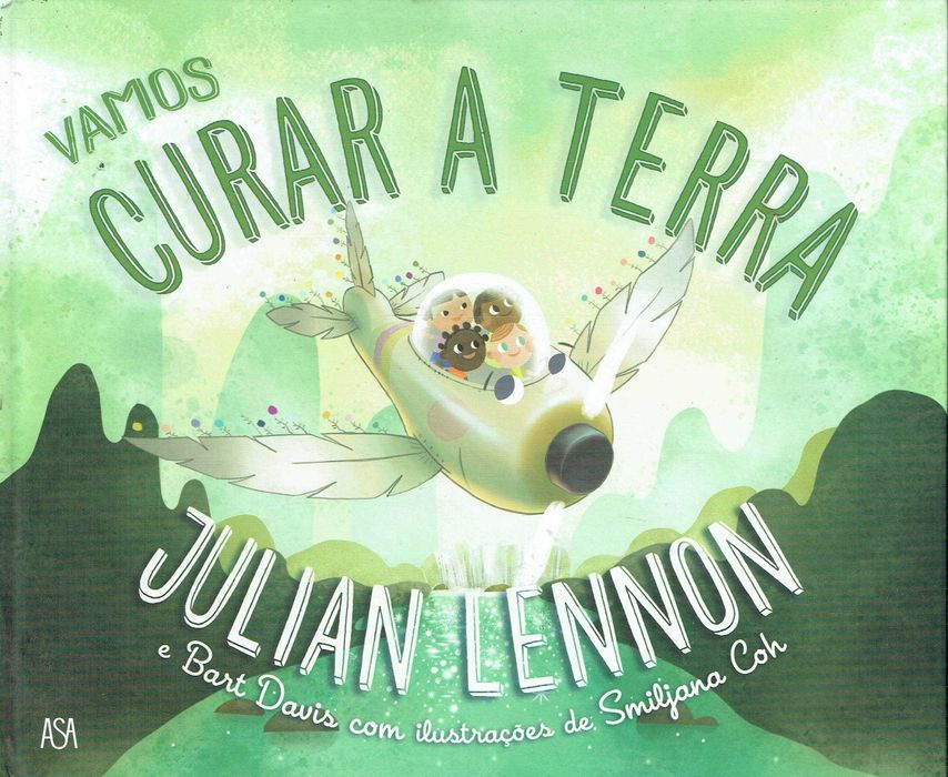 7886

Let's Heal the Earth
by Julian Lennon and Bart Davis